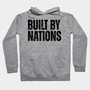 Built by Nations Hoodie